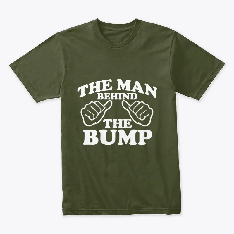 The Man Behind The Bump T-Shirt